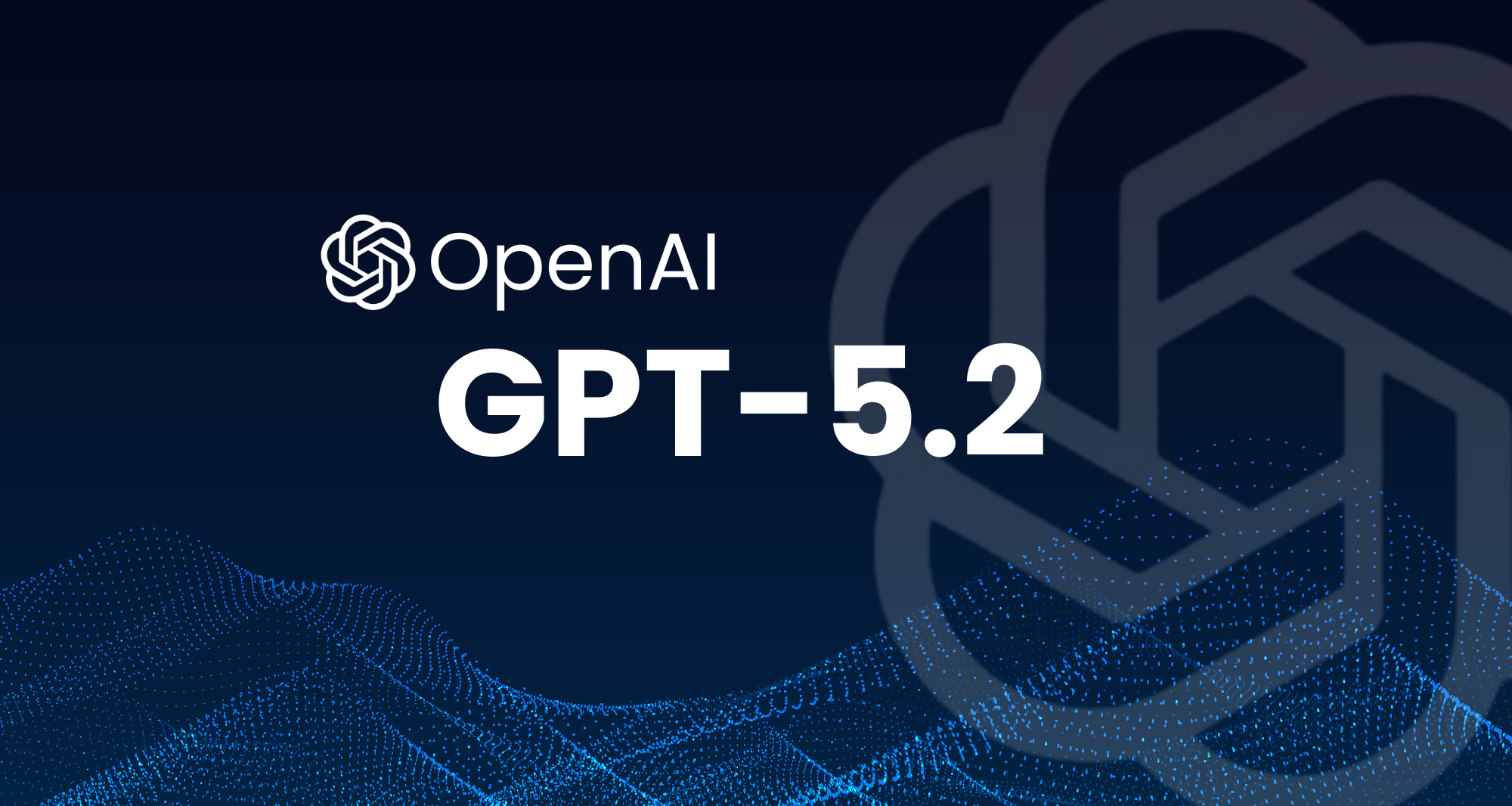 OpenAI GPT-5.2 promotional graphic with digital wave background